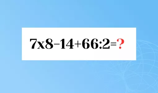 Решите пример «7×8−14+66:2» быстро — получите «пятёрку с плюсом» по математике: справитесь за 10 секунд?
