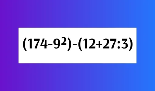 «Пифагорам» хватает 15 секунд решить пример «(174−9²)-(12+27:3)»: докажите, что можете как они — получите «пятёрку с плюсом» по математике