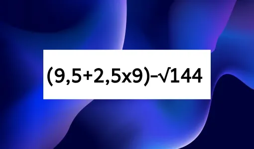 Вам «твёрдая пять» по математике, если решите пример «(9,5+2,5×9)-√144» за 10 секунд: отличники справляются, а вы?