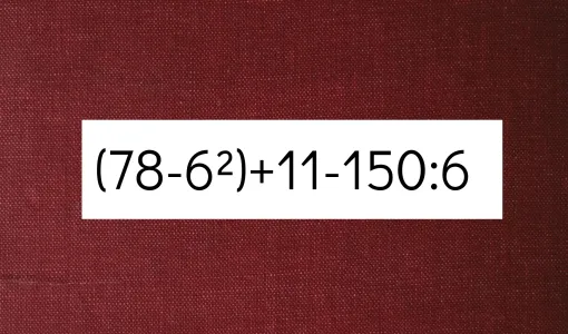 Круглые отличники решают в уме пример «(78−6²)+11−150:6» за 10 секунд: вы в их числе или потянетесь за калькулятором?